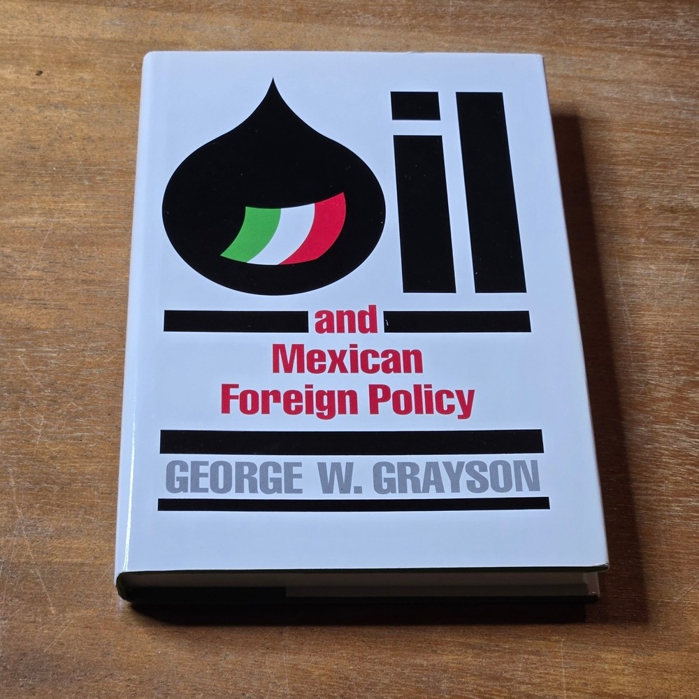 Univ of Pittsburgh Press Oil and Mexican Foreign Policy 1988 Hardcover Book